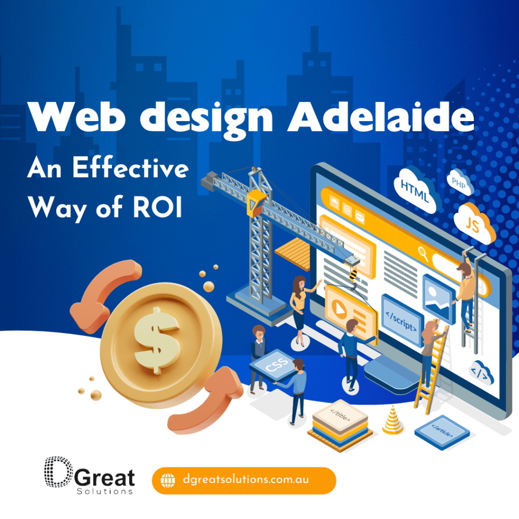 Web design Adelaide. An Effective Way of ROI