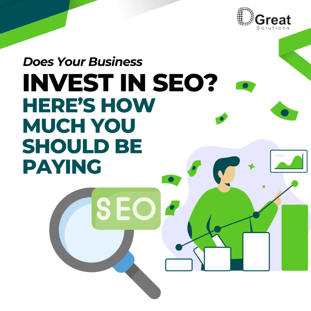 Does Your Business Invest in SEO? Here’s How Much You Should Be Paying