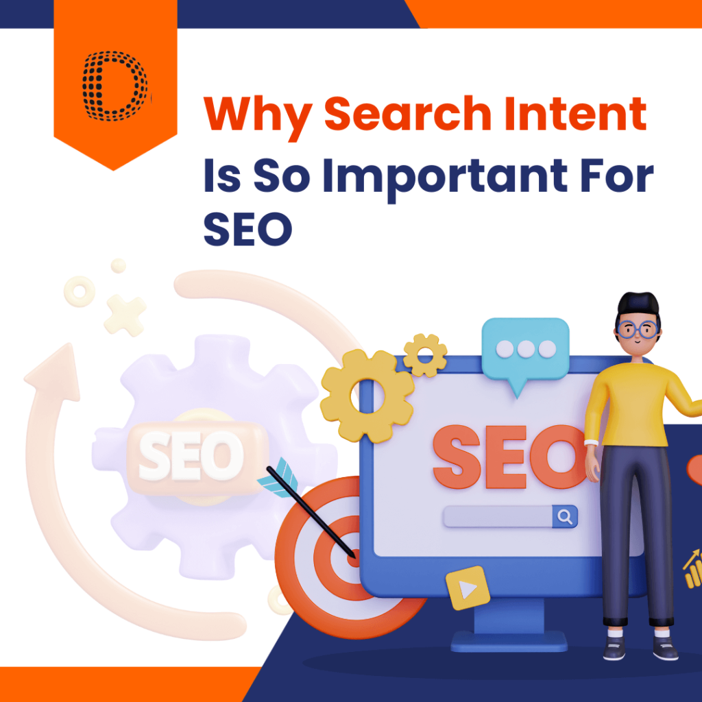 Why Search Intent Is So Important For SEO