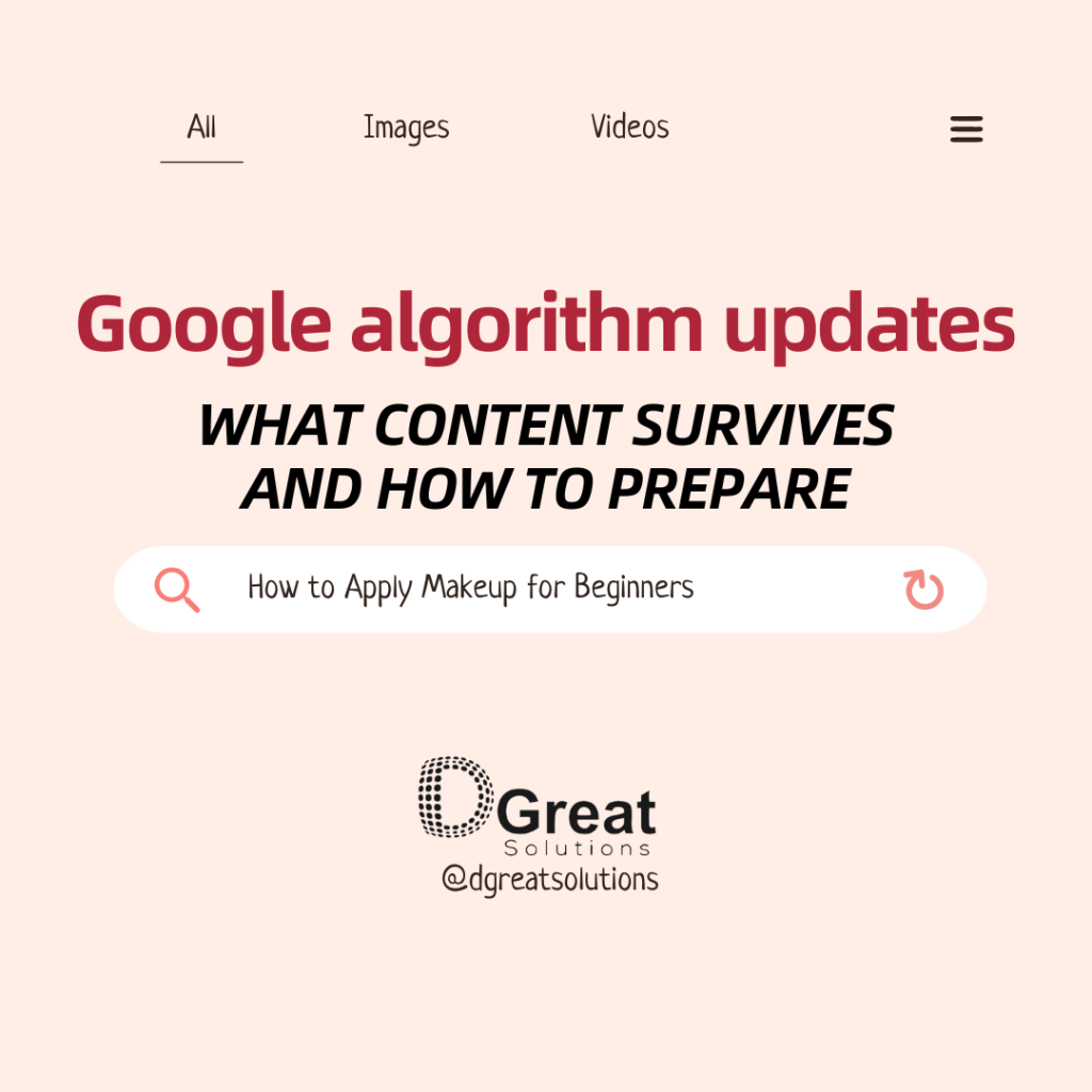 Google algorithm updates, what content survives and how to prepare.