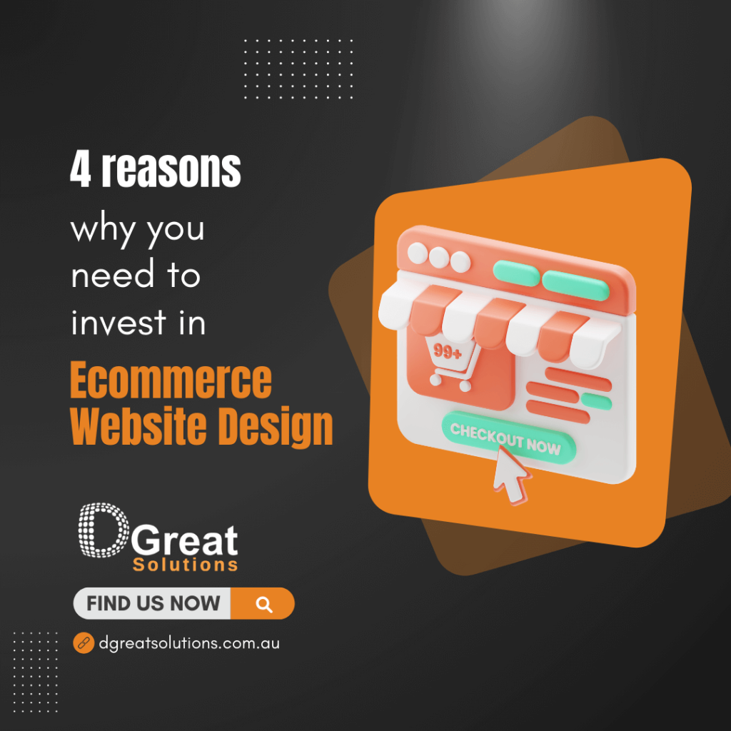 4 reasons why you need to invest in Ecommerce Website Design 