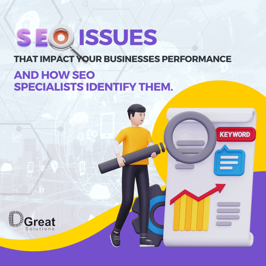 SEO issues that impact your businesses performance and how SEO specialists identify them.
