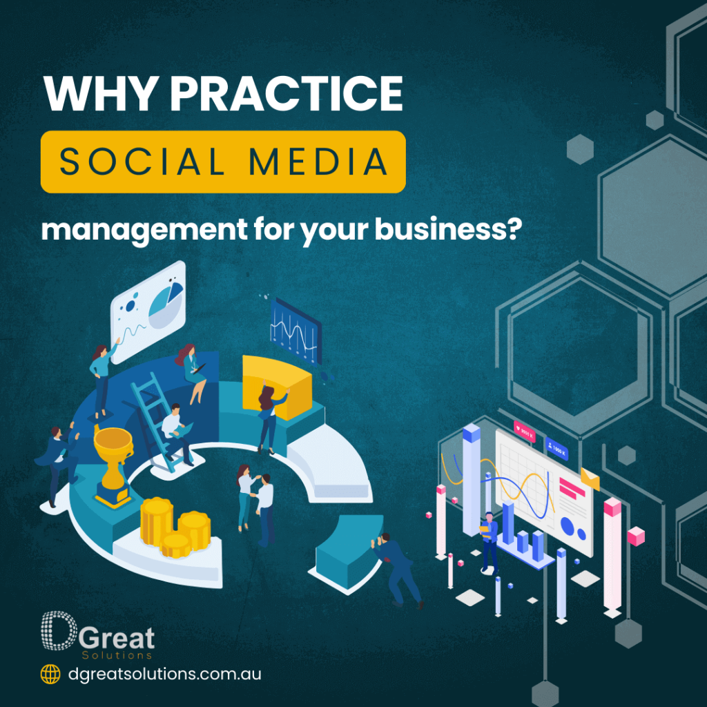 Why practice Social Media management for your business?