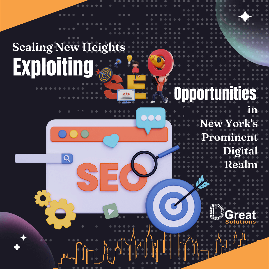 Scaling New Heights: Exploiting SEO Opportunities in New York’s Prominent Digital Realm
